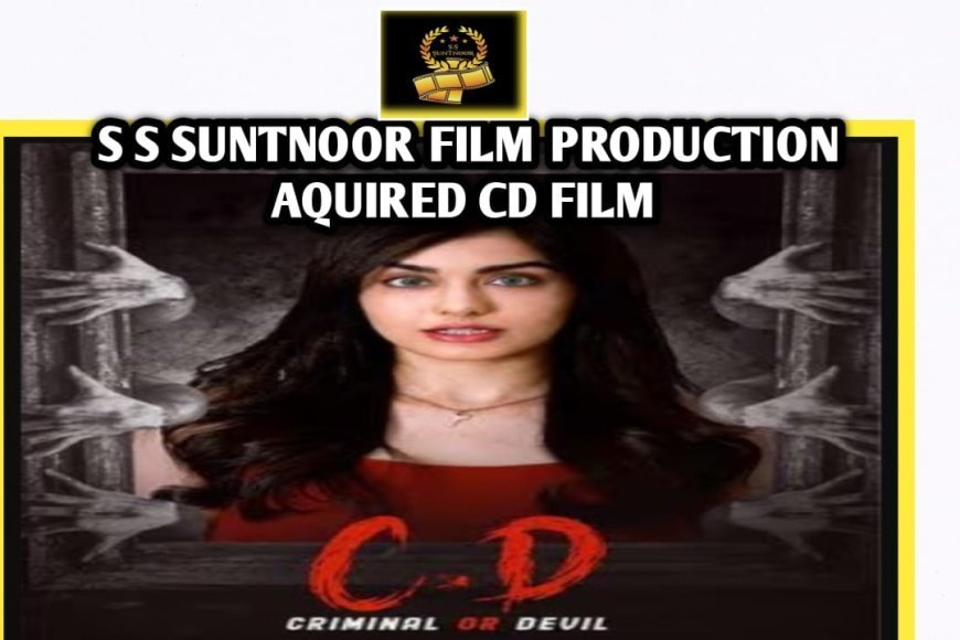S.S. Suntnoor Film Production Acquires Hindi & North Indian Rights for Telugu Crime Thriller CD (Criminal or Devil) Film