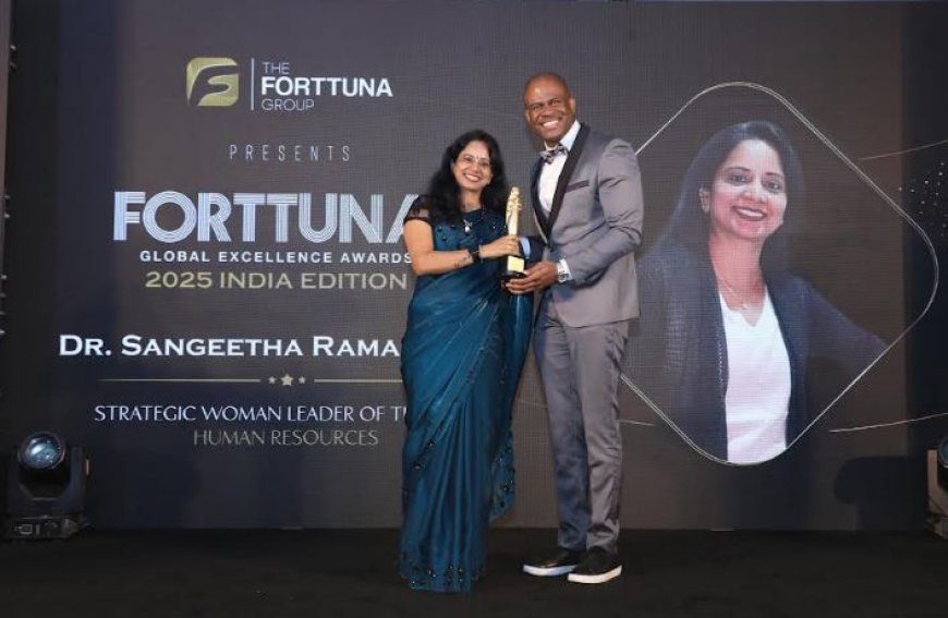 Dr. R. Sangeetha Honored as Strategic Woman Leader of the Year at Forttuna Global Excellence Awards 2025