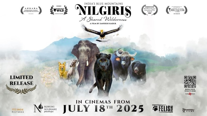 ‘Nilgiris: A Shared Wilderness’ Wildlife Documentary Film to Release in Theatres Nationwide