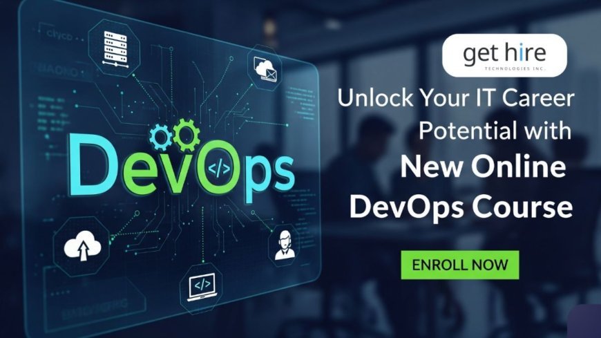 Get Hire Technologies Launches New Online DevOps Course to Empower IT Careers