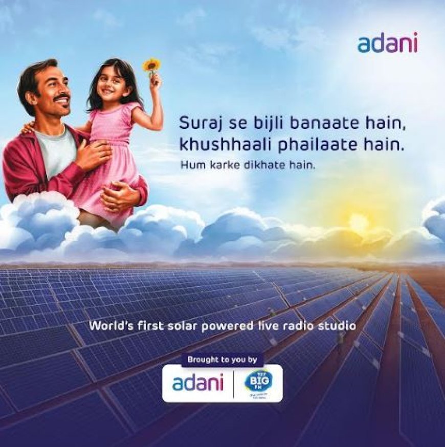 BIG FM Joined Hands with Adani Group for Their first-of-a-kind Initiative, 'Story of Suraj', Taking the Solar Energy Movement Nationwide