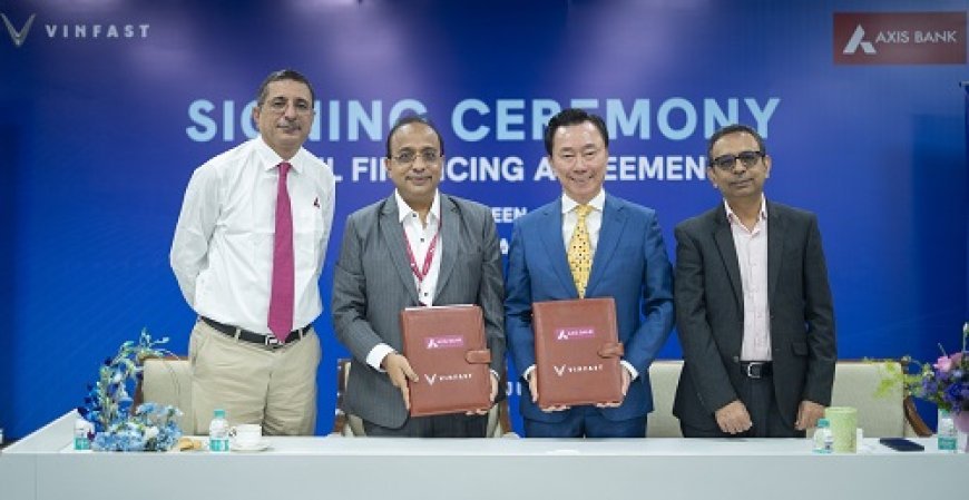 VinFast India Partners with Axis Bank to Deliver Comprehensive Ev Financing Solutions