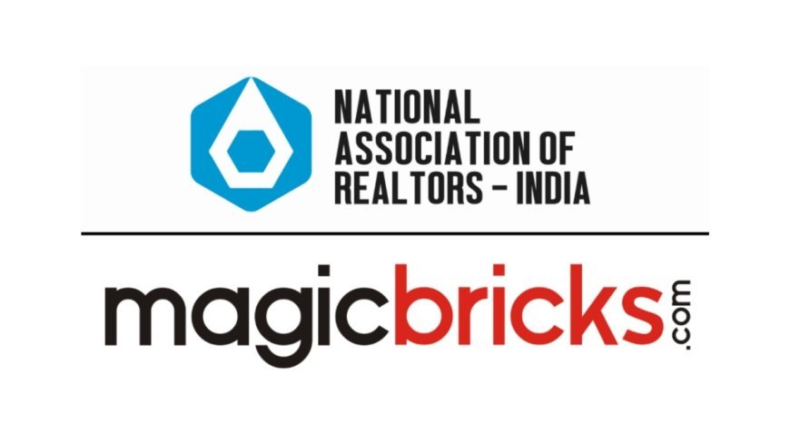 NAR India & Magicbricks Announce Joint Statement on Industry Unity