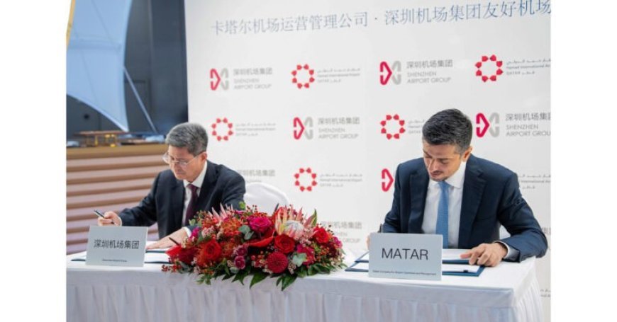 Hamad International Airport and Shenzhen Bao’an Airport Strengthen Partnership to Drive Innovation and Connectivity Between Qatar and China
