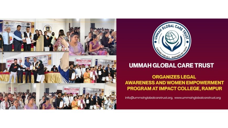 Ummah Global Care Trust Organizes Legal Awareness and Women Empowerment Program at Impact College, Rampur