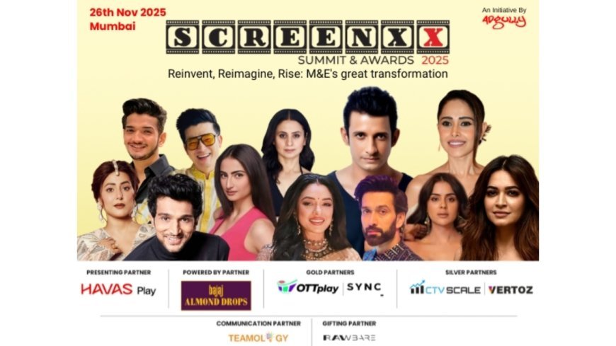 SCREENXX Summit and Awards 2025 Set to Bring Together India’s Biggest Changemakers in Media and Entertainment