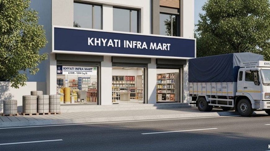 Khyati Infra Mart Announces Major Expansion in Delhi NCR; 12 Experience Centres to Launch in the Next 30 Days
