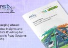 India Poised to Lead the Next Big Leap in Clean Mobility with Electric Road Systems (ERS)