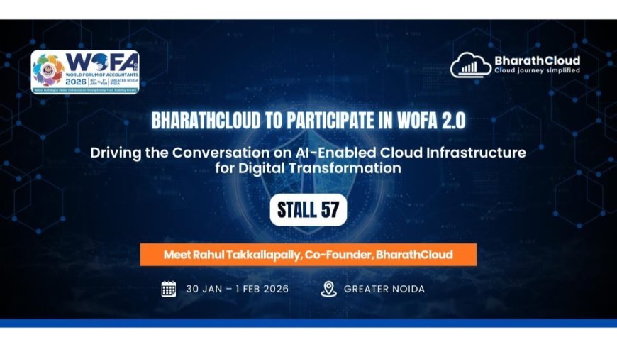 BharathCloud to Participate in WOFA 2.0, Driving the Conversation on AI-Enabled Cloud Infrastructure for Digital Transformation