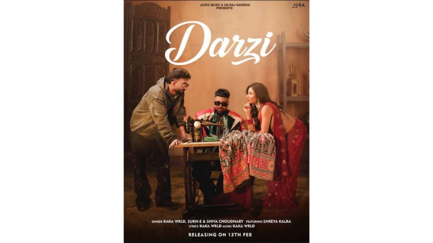 “Darzi” Sets the Internet Buzzing, A High-Energy Release by Kaka Wrld, Sukh-E, Shiva Choudhary and Shreya Kalra
