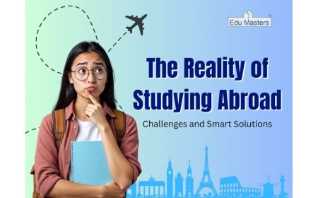 The Reality of Studying Abroad: Challenges and Smart Solutions