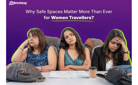 Women on the Move: Why Safe Spaces Matter More Than Ever for Women Travellers