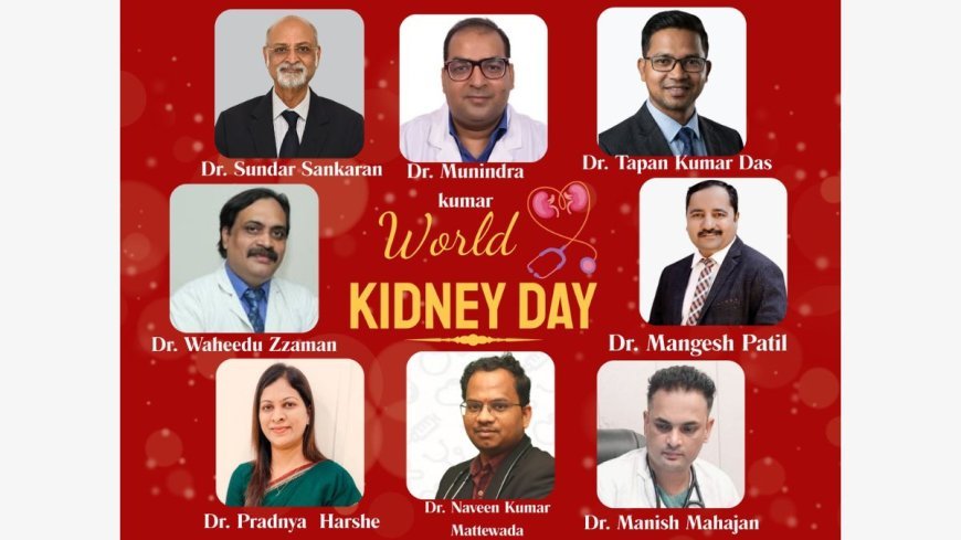 World Kidney Day: Understanding Kidney Health Before It’s Too Late