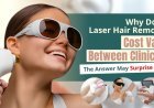Same Treatment, Different Price: Why Does Laser Hair Reduction Cost Vary Between Clinics?