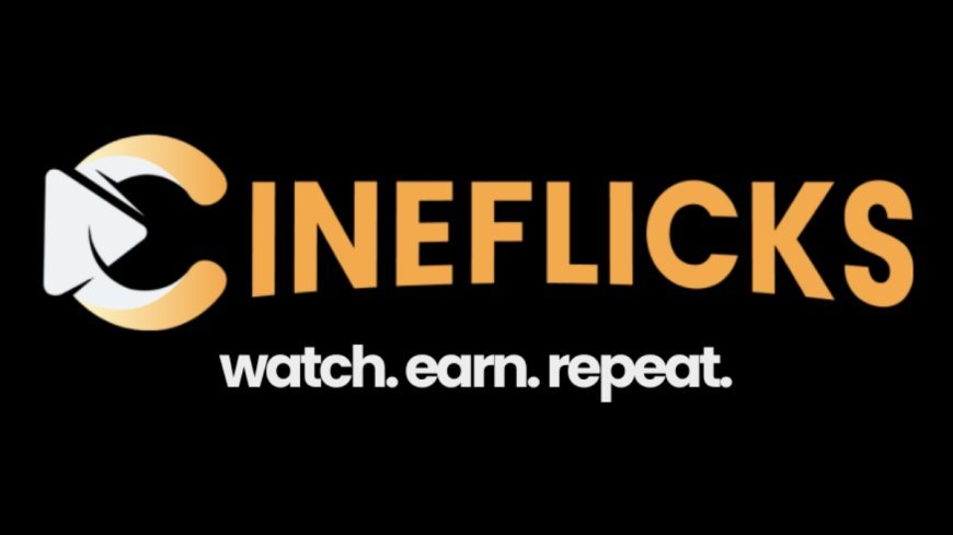 Cineflicks Introduces a Platform Where Viewers Can Earn While Watching Content